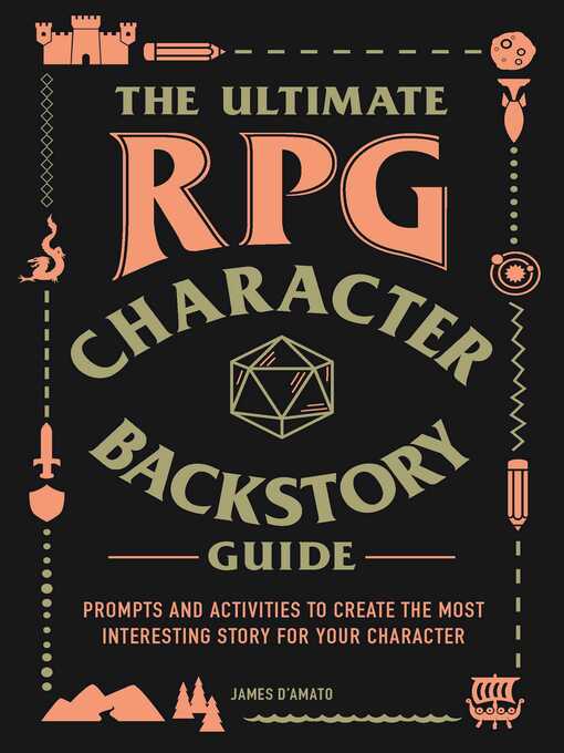 Title details for The Ultimate RPG Character Backstory Guide by James D'Amato - Available